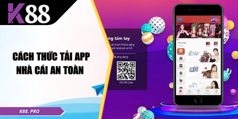 Cách thức tải app nhà cái an toàn